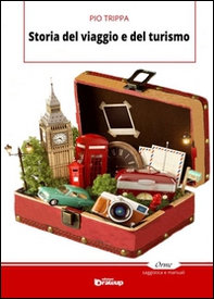 Storia del viaggio e del turismo - Librerie.coop