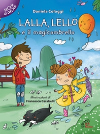 Lalla, Lello e il magicombrello - Librerie.coop