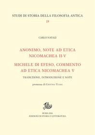 Anonimo, Note ad Etica Nicomachea II-V-Michele di Efeso, Commento ad Etica Nicomachea V - Librerie.coop