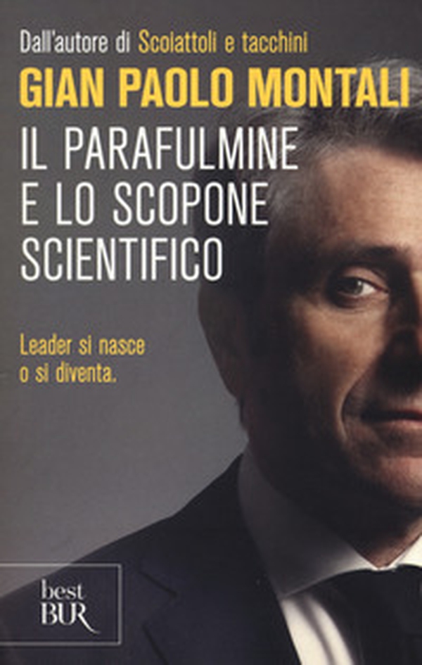 Il parafulmine e lo scopone scientifico. Come diventare un vero leader nel lavoro e nella vita - Librerie.coop Il parafulmine e lo scopone scientifico. Come diventare un vero leader nel lavoro e nella vita - Librerie.coop