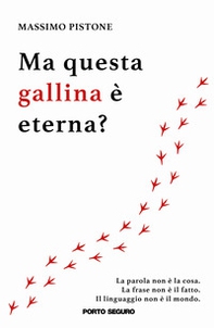 Ma questa gallina è eterna? - Librerie.coop