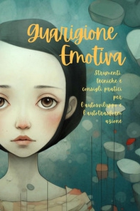 Guarigione emotiva - Librerie.coop