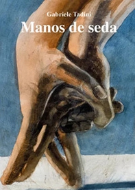 Las manos de seda - Librerie.coop