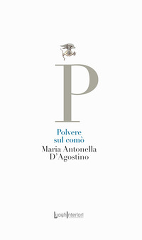 Polvere sul comò - Librerie.coop Polvere sul comò - Librerie.coop