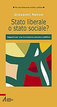 Stato liberale o stato sociale? Appunti per una formazione sociale e politica - Librerie.coop