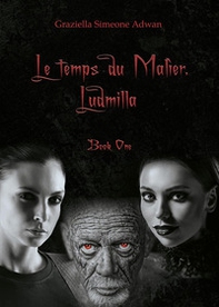 Le temps du Malìer. Ludmilla - Librerie.coop Le temps du Malìer. Ludmilla - Librerie.coop