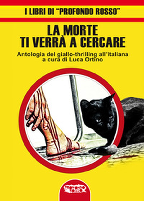 La morte ti verrà a cercare. Antologia del giallo-thrilling all'italiana - Librerie.coop La morte ti verrà a cercare. Antologia del giallo-thrilling all'italiana - Librerie.coop