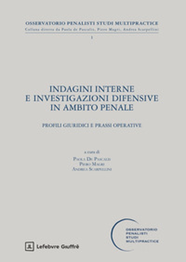 Indagini interne e investigazioni difensive in ambito penale - Librerie.coop Indagini interne e investigazioni difensive in ambito penale - Librerie.coop