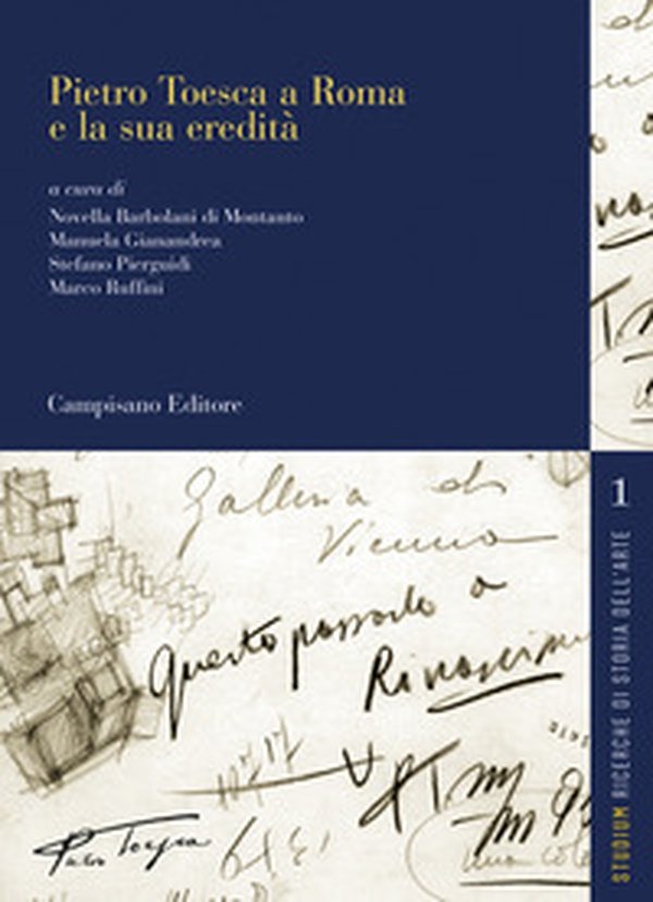 Pietro Toesca a Roma e la sua eredità - Librerie.coop Pietro Toesca a Roma e la sua eredità - Librerie.coop