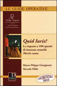 Quid juris? Le risposte a 100 quesiti di interesse notarile - Vol. 1 - Librerie.coop