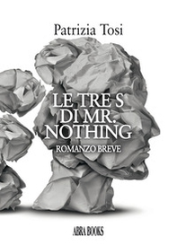 Le tre s di mr. Nothing - Librerie.coop Le tre s di mr. Nothing - Librerie.coop
