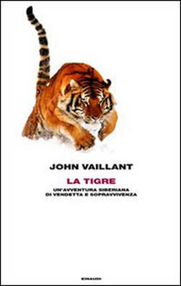 La tigre. Un'avventura siberiana di vendetta e sopravvivenza - Librerie.coop La tigre. Un'avventura siberiana di vendetta e sopravvivenza - Librerie.coop