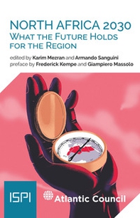 North Africa 2030. What the future holds for the region - Librerie.coop