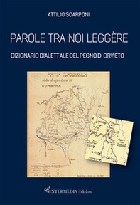 Parole tra noi leggère. Dizionario dialettale del Pegno di Orvieto - Librerie.coop