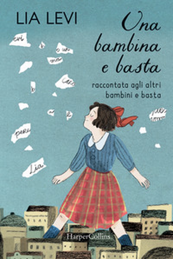 Una bambina e basta. Raccontata agli altri bambini e basta - Librerie.coop Una bambina e basta. Raccontata agli altri bambini e basta - Librerie.coop