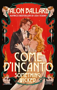 Come d'incanto. Something wicked - Librerie.coop