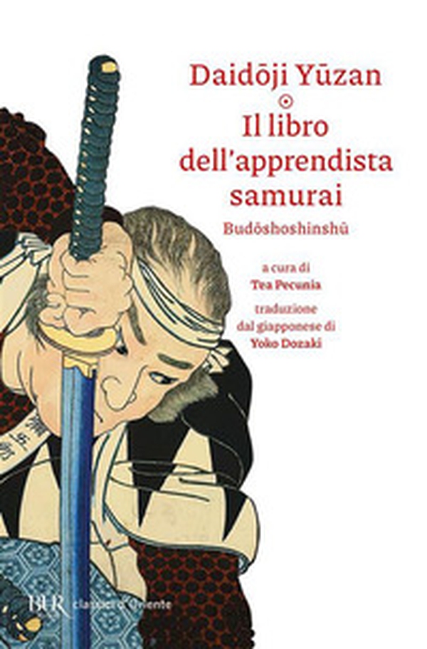 Il libro dell'apprendista samurai. Budoshoshinshu - Librerie.coop