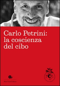Carlo Petrini: la coscienza del cibo - Librerie.coop