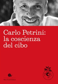 Carlo Petrini: la coscienza del cibo - Librerie.coop