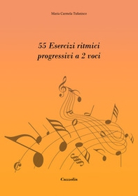 55 esercizi ritmici progressivi a 2 voci - Librerie.coop