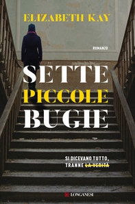 Sette piccole bugie - Librerie.coop Sette piccole bugie - Librerie.coop