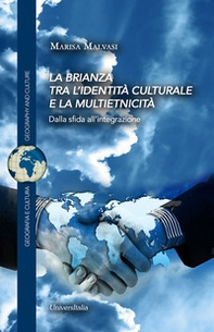 La Brianza tra l'identità culturale e la multietnicità. Dalla sfida all'integrazione - Librerie.coop