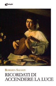 Ricordati di accendere la luce - Librerie.coop