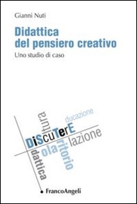 Didattica del pensiero creativo. Uno studio di caso - Librerie.coop