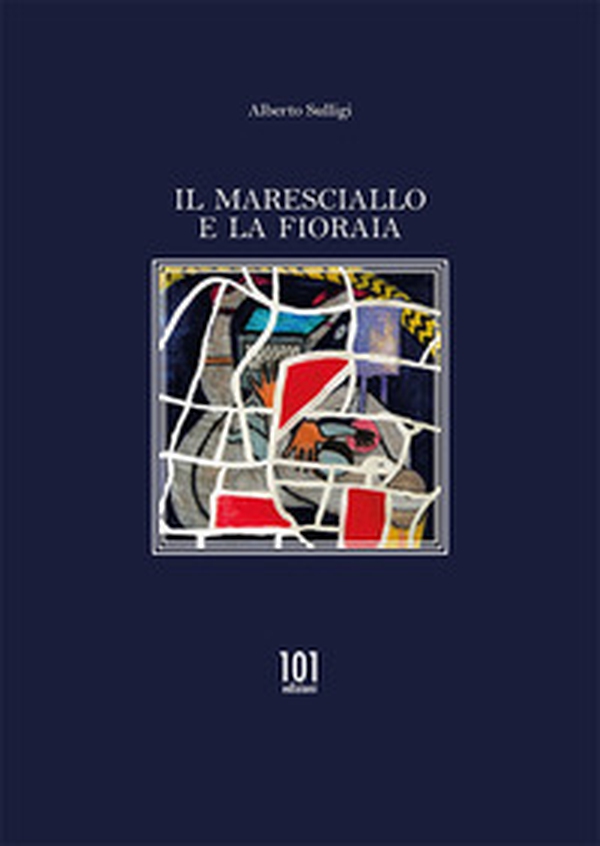 Il maresciallo e la fioraia - Librerie.coop Il maresciallo e la fioraia - Librerie.coop