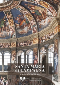 Santa Maria di Campagna. Una storia lunga 500 anni - Librerie.coop