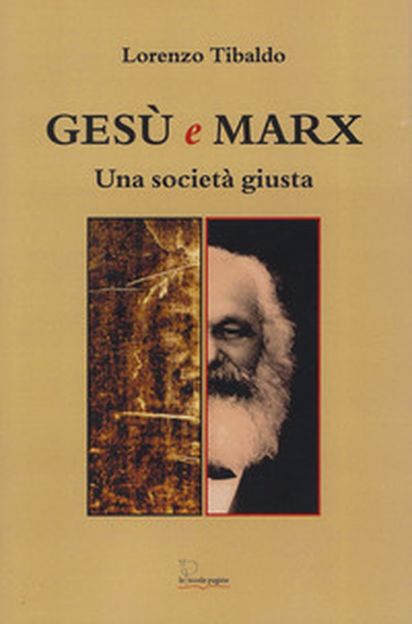 Gesù e Marx. Una società giusta - Librerie.coop Gesù e Marx. Una società giusta - Librerie.coop