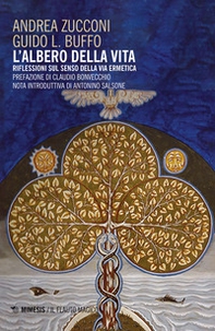 L'albero della vita. Riflessioni sul senso della via ermetica - Librerie.coop L'albero della vita. Riflessioni sul senso della via ermetica - Librerie.coop
