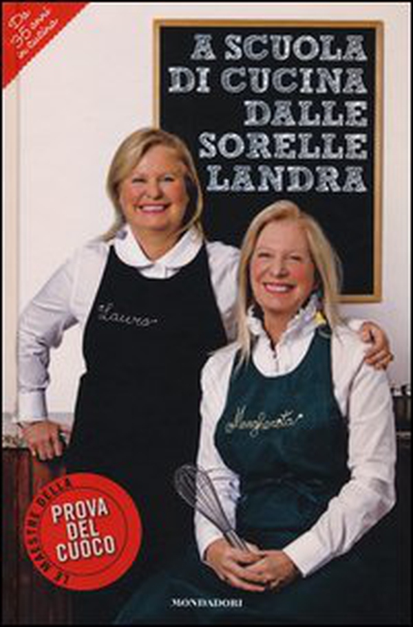 A scuola di cucina delle sorelle Landra - Librerie.coop A scuola di cucina delle sorelle Landra - Librerie.coop