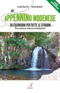 Appennino modenese. 20 escursioni per tutte le stagioni. Tra natura, storia e tradizioni - Librerie.coop