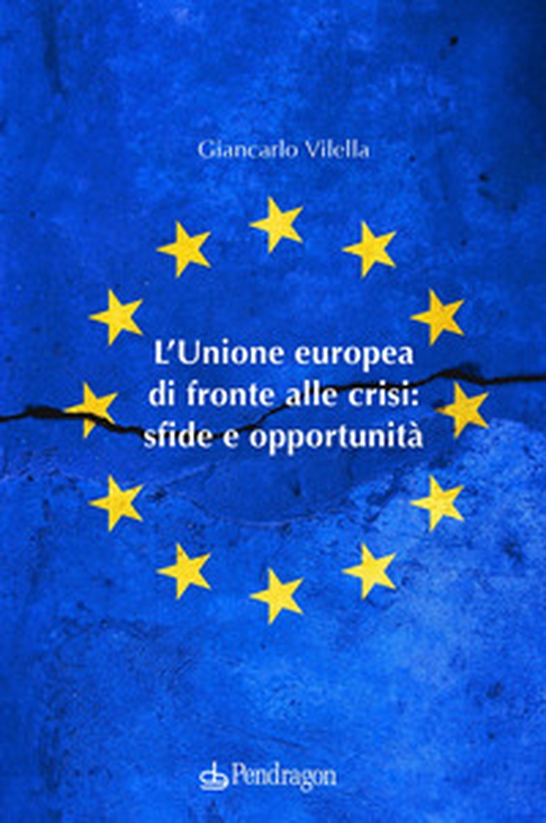 L'Unione europea di fronte alle crisi: sfide e opportunità - Librerie.coop L'Unione europea di fronte alle crisi: sfide e opportunità - Librerie.coop