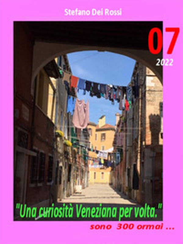 Una curiosità veneziana per volta. E sono trecento... - Vol. 7 - Librerie.coop Una curiosità veneziana per volta. E sono trecento... - Vol. 7 - Librerie.coop