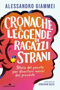 Cronache e leggende di ragazzi strani - Librerie.coop