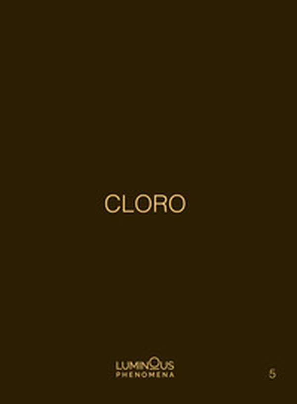 Cloro. Ediz. italiana, inglese e francese - Librerie.coop Cloro. Ediz. italiana, inglese e francese - Librerie.coop