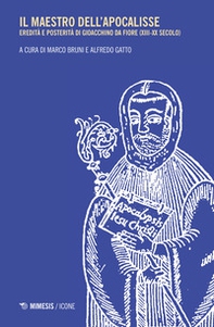 Il maestro dell'apocalisse. Eredità e posterità di Gioacchino da Fiore (XIII-XX secolo) - Librerie.coop