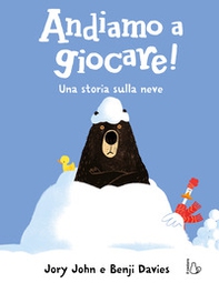 Andiamo a giocare! Una storia sulla neve - Librerie.coop