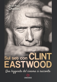 Sul set con Clint Eastwood - Librerie.coop