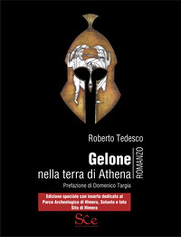 Gelone nella terra di Athena. Edizione Speciale con inserto dedicato al Parco archeologico di Himera, Solunto e Iato Sito di Himera - Librerie.coop Gelone nella terra di Athena. Edizione Speciale con inserto dedicato al Parco archeologico di Himera, Solunto e Iato Sito di Himera - Librerie.coop