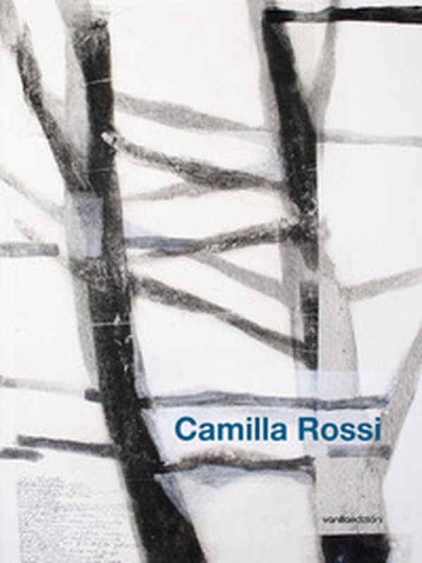 Camilla Rossi. Catalogo della mostra (Villa Carcina, 9 novembre-1 dicembre 2019) - Librerie.coop Camilla Rossi. Catalogo della mostra (Villa Carcina, 9 novembre-1 dicembre 2019) - Librerie.coop