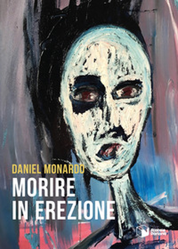 Morire in erezione - Librerie.coop Morire in erezione - Librerie.coop
