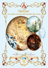 I novissimi: la morte e la vita del mondo che verrà - Librerie.coop