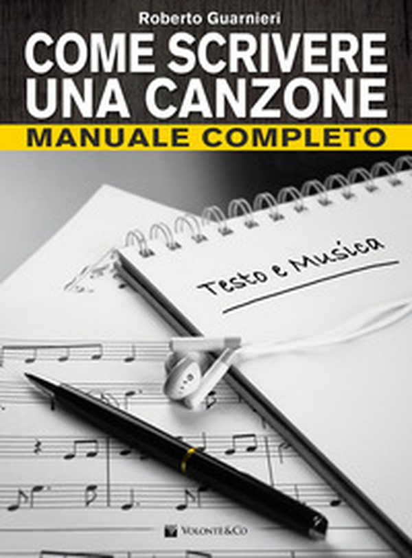 Come scrivere una canzone. Manuale completo - Librerie.coop Come scrivere una canzone. Manuale completo - Librerie.coop