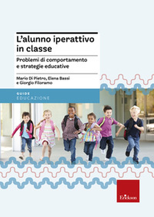 L'alunno iperattivo in classe. Problemi di comportamento e strategie educative - Librerie.coop L'alunno iperattivo in classe. Problemi di comportamento e strategie educative - Librerie.coop