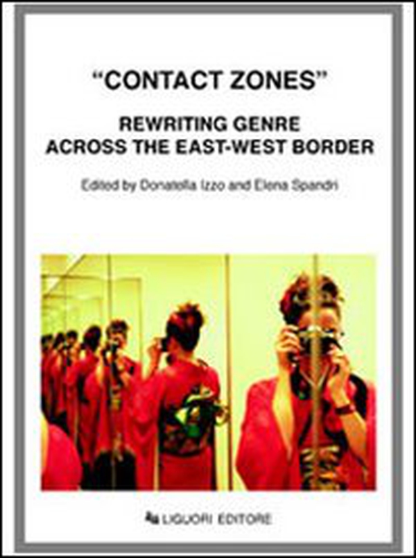 Contact zones. Rewriting genre across the east-west border - Librerie.coop Contact zones. Rewriting genre across the east-west border - Librerie.coop
