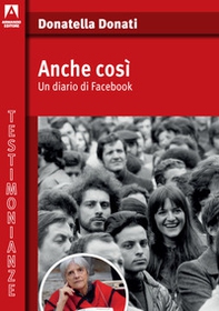 Anche così. Un diario di Facebook - Librerie.coop Anche così. Un diario di Facebook - Librerie.coop