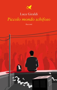 Piccolo mondo schifoso - Librerie.coop